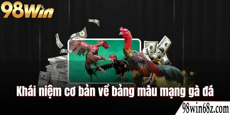 Khái niệm cơ bản về bảng màu mạng gà đá