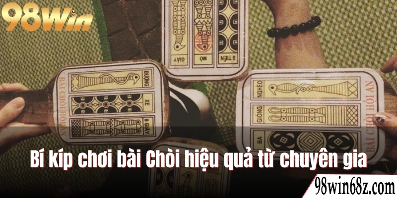 Khám phá cách chơi bài Chòi cực đơn giản và dễ hiểu