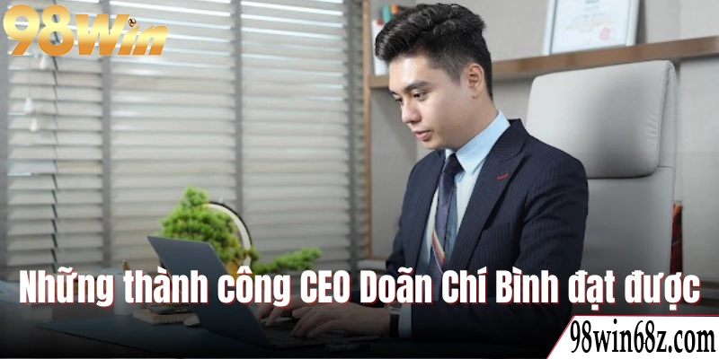 Những thành công CEO Doãn Chí Bình đã đạt được