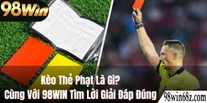 Kèo thẻ phạt là gì