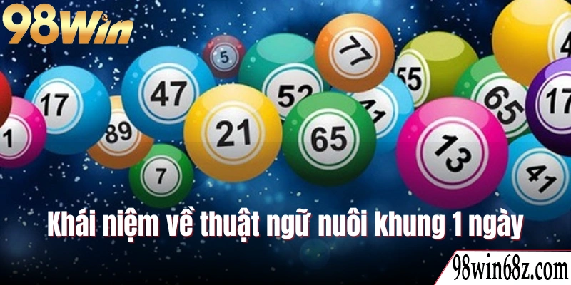 Khái niệm về thuật ngữ nuôi khung 1 ngày
